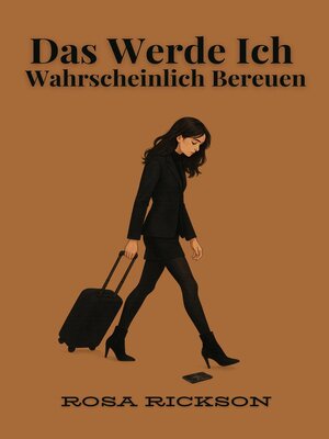 cover image of Das Werde Ich Wahrscheinlich Bereuen